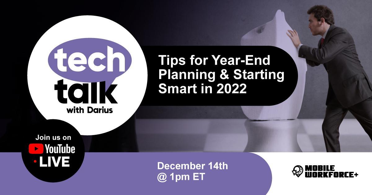 TechTalk With Darius Tips For Year-End Planning and Starting Smart in 2022