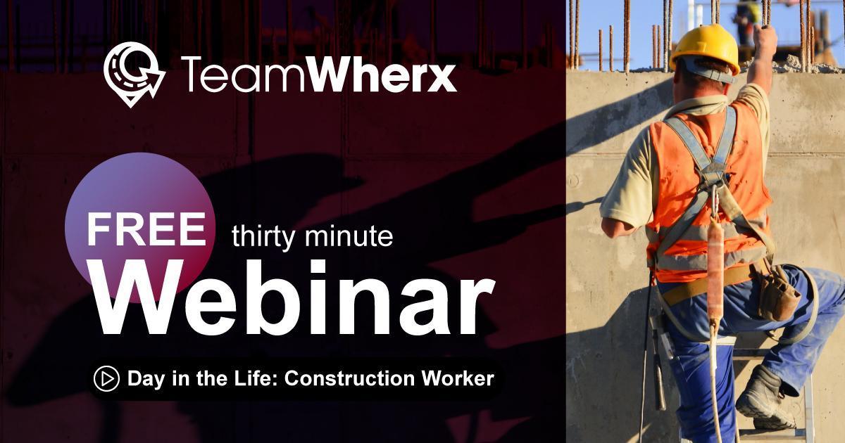 Webinar Day-In-The-Life: Construction